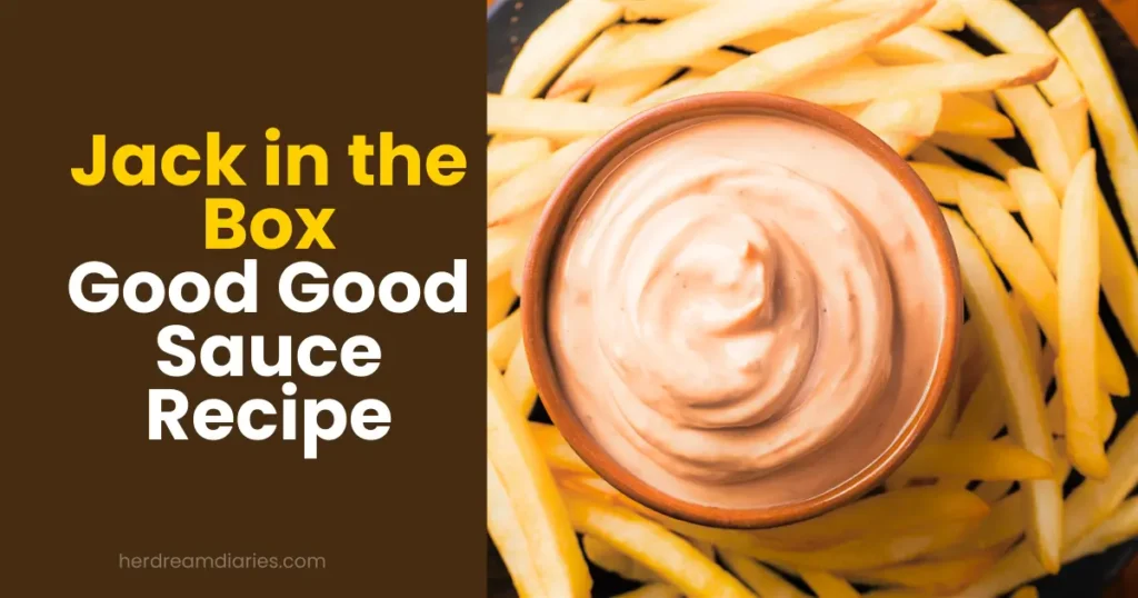 Jack in the Box Good Good Sauce Recipe