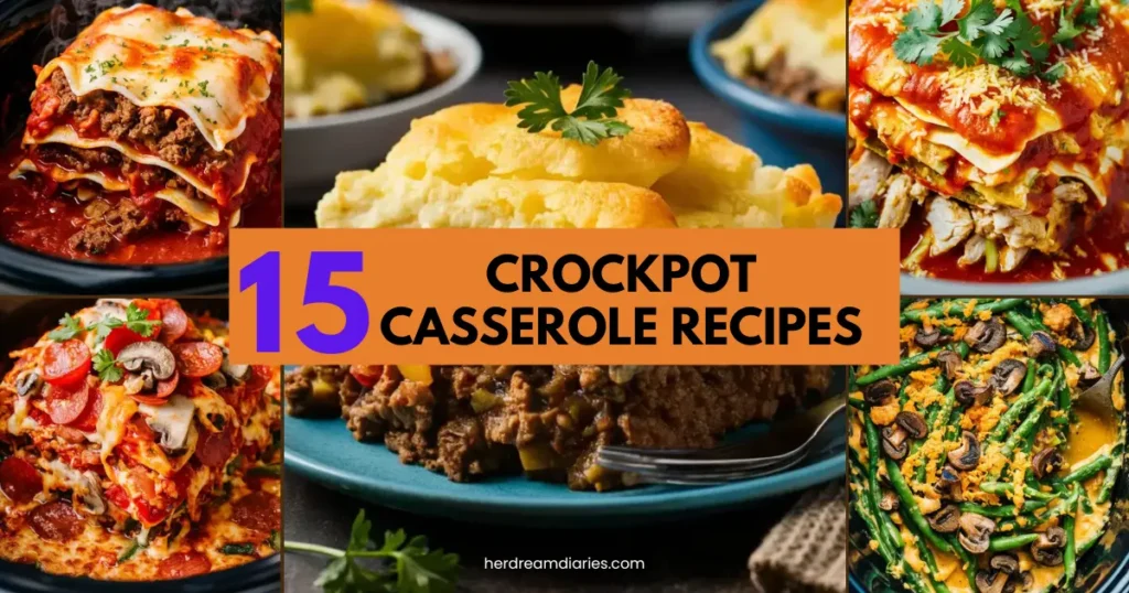 15 Easy Homemade Crockpot Casserole Recipes