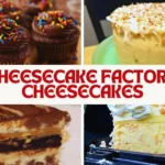 Cheesecake Factory Cheesecakes