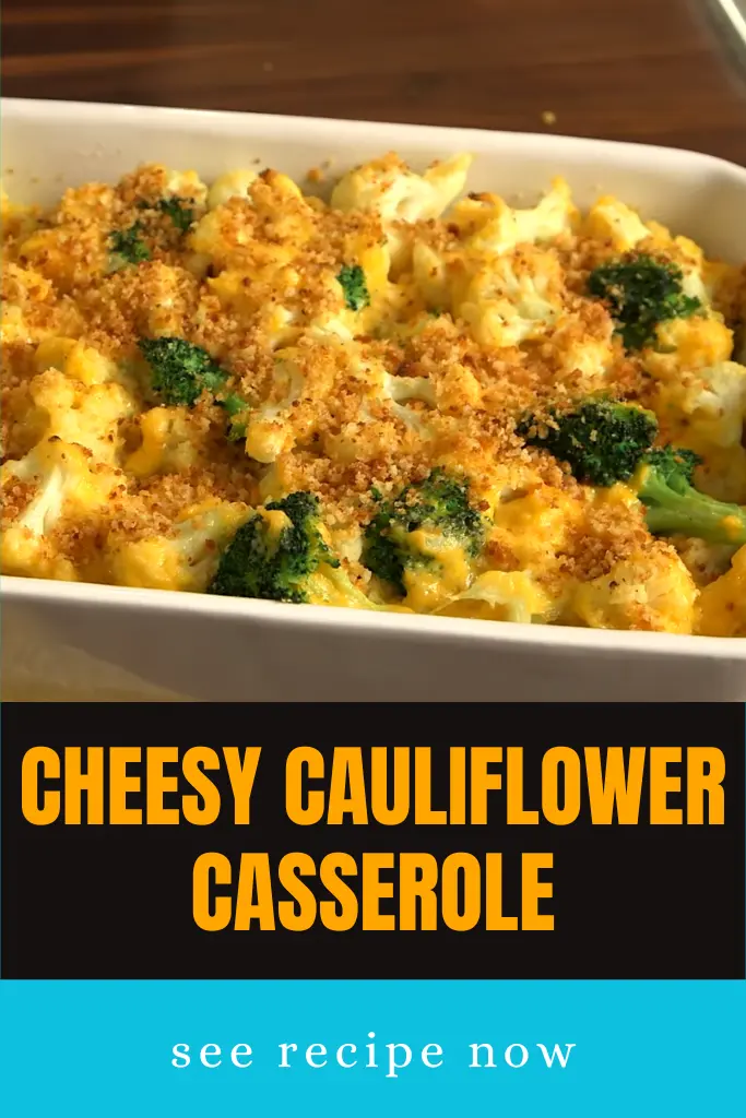 Cheesy Cauliflower Casserole