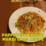 Pappadeaux Pasta Mardi Gras Recipe