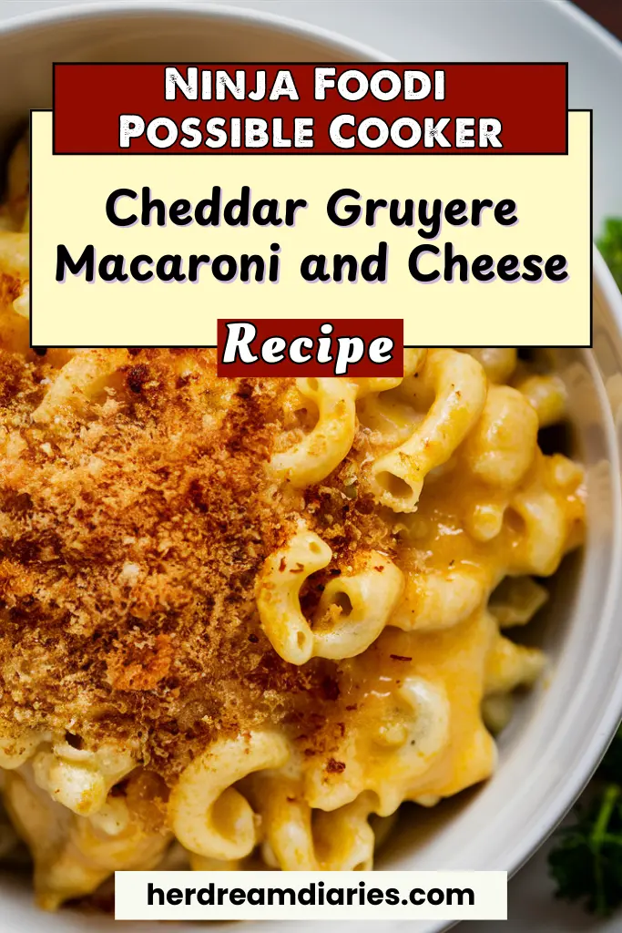 17 Ninja Foodi Possible Cooker Pro Recipes 9 Cheddar Gruyere Macaroni and Cheese