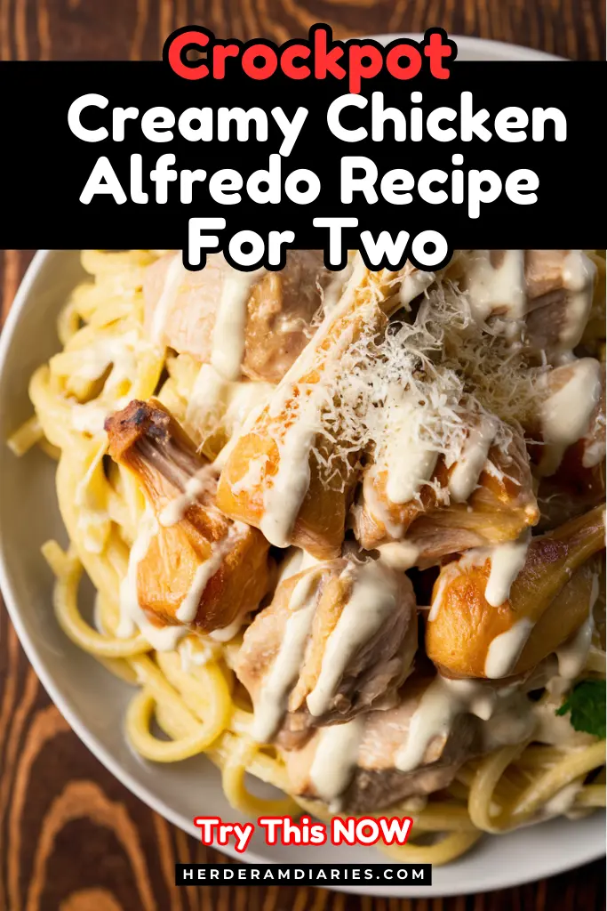 Crockpot Creamy Chicken Alfredo Recipe For Two