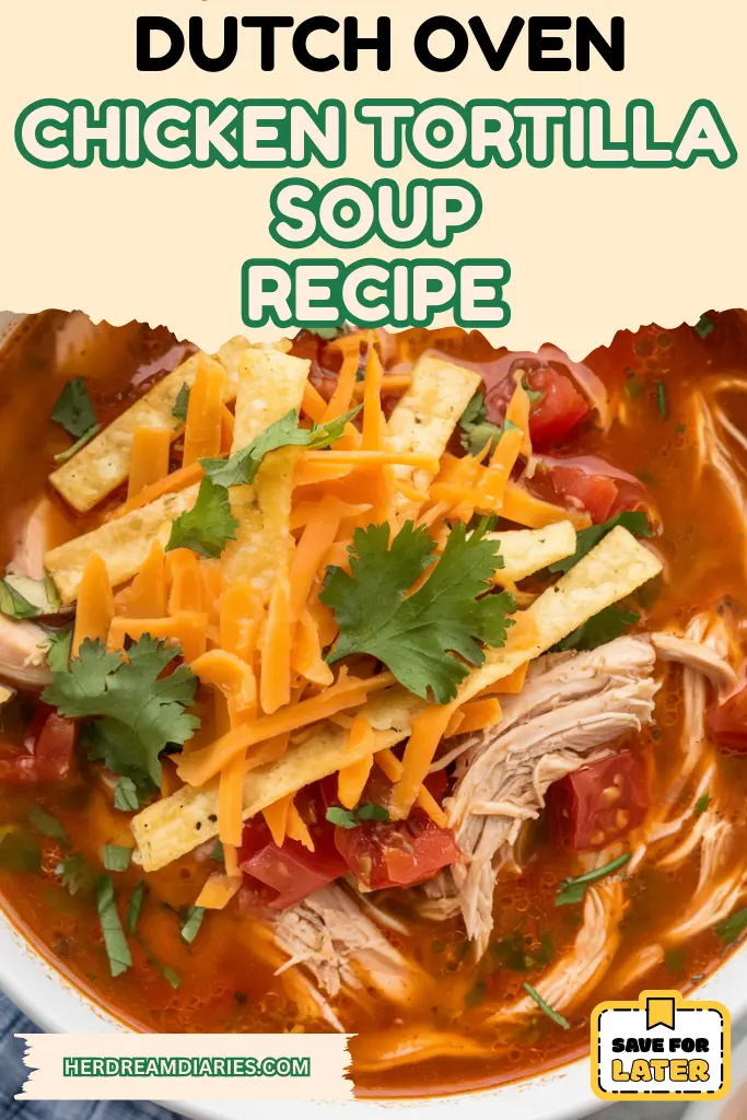13 Dutch Oven Soup Recipes 11 Dutch Oven Chicken Tortilla Soup Recipe
