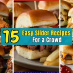 Easy Slider Recipes For a Crowd